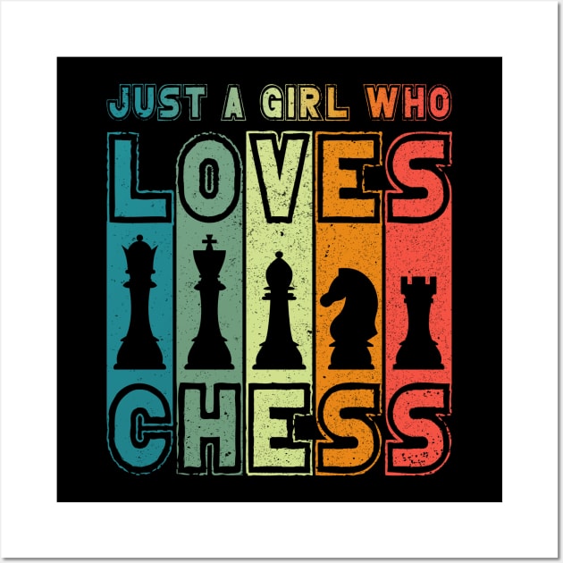 Chess Girl Just A Girl Who Loves Chess Pieces Wall Art by auviba-design